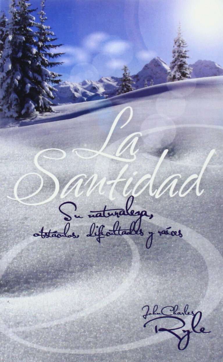 Santidad/Su Naturaleza Obstaculos Dificultades Y Raices