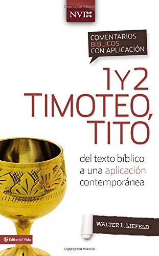 Comentarios Biblicos Con Aplicacion/1 Y 2 Timoteo/NVI