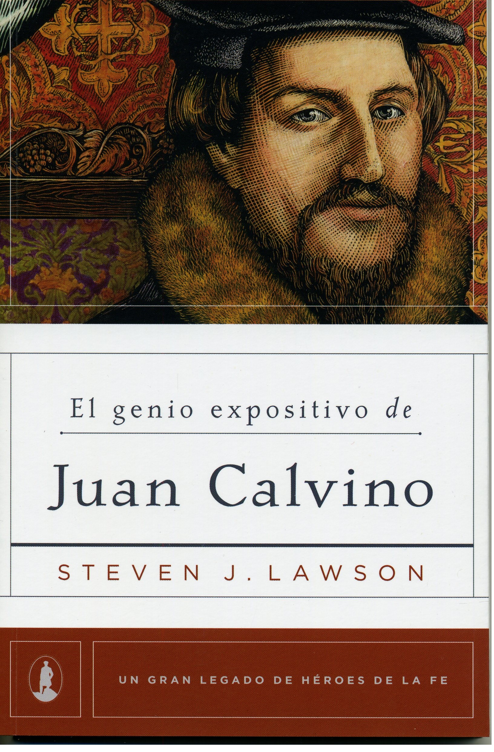 El Genio Expositivo de Juan Calvino