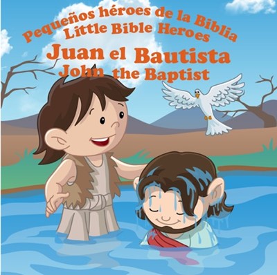 Juan El Bautista - Libro Bilingue Para Niños