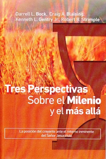 Tres Perspectivas Sobre El Milenio Y El Mas Allá