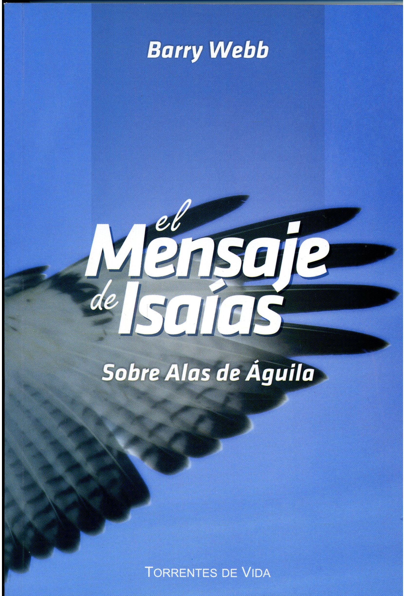 El Mensaje de Isaías: Sobre Alas de Águila (9780980629330): CLC Colombia