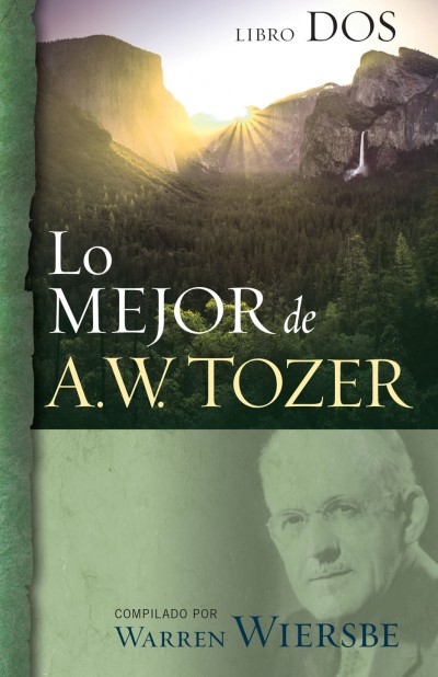 Lo Mejor de A.W.Tozer