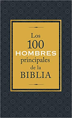 100 Hombres Principales De La Biblia