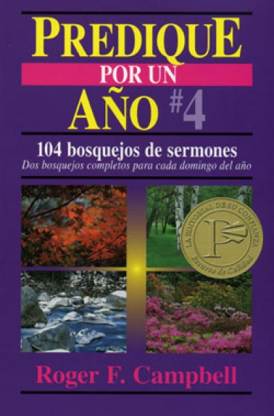 Predique Por Un Año/No.4/104 Bosquejos De Sermones