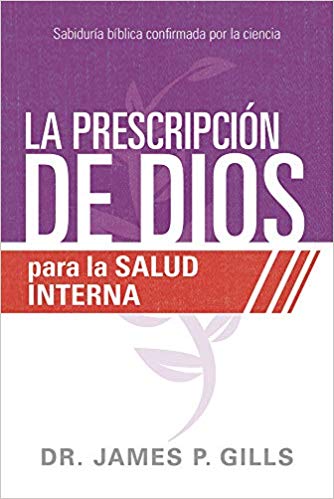 La Prescripcion De Dios Para La Salud Interna