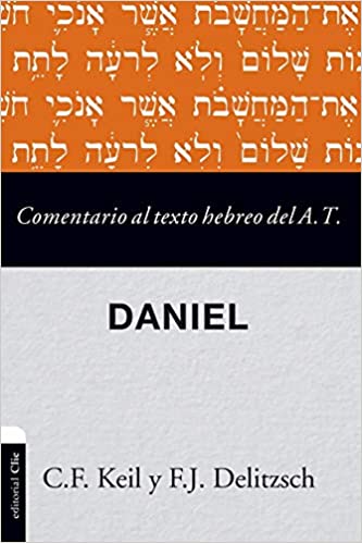 Comentario Al Texto Hebreo Del Antiguo Testamento/Daniel