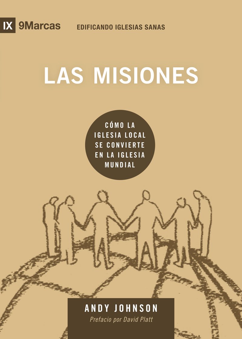 Las Misiones: Como La Iglesia Local Se Convierte En La Iglesia Mundial ...