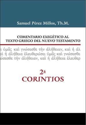 Comentario Exegetico Al Texto Griego Del Nuevo Testamento/2 Corintios