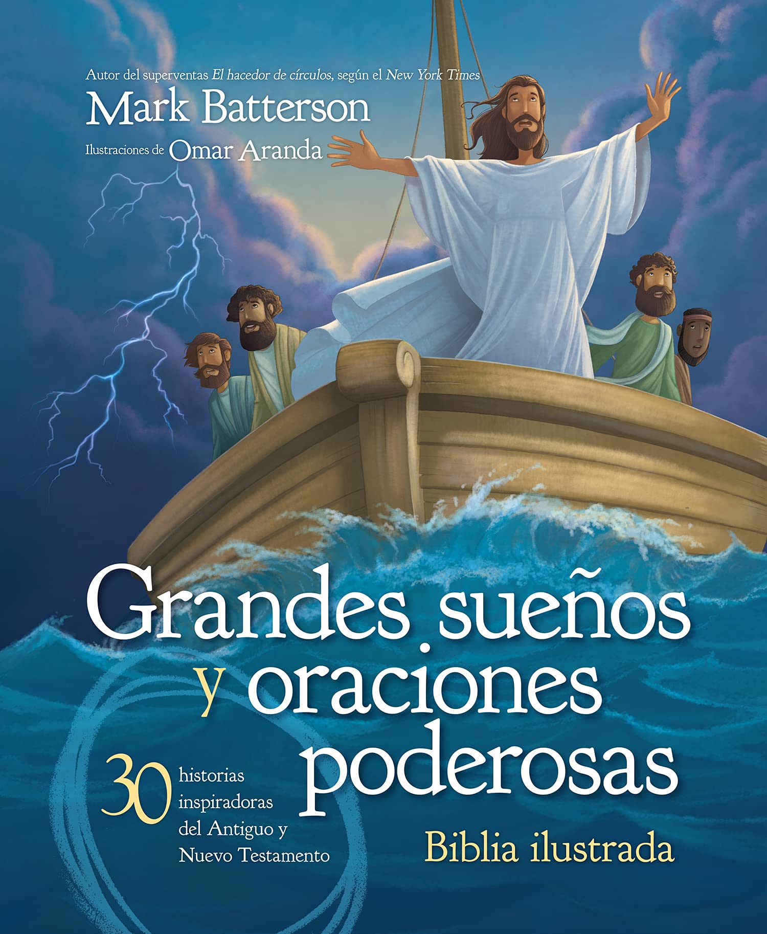 Grandes Sueños Y Oraciones Poderosas/Biblia Ilustrada/30 Inspiradoras Historias