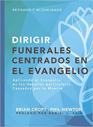 Dirigir Funerales Centrados En El Evangelio