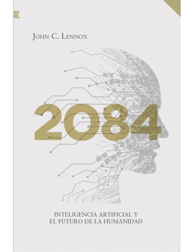 2084 / Inteligencia Artificial Y El Futuro De La Humanidad