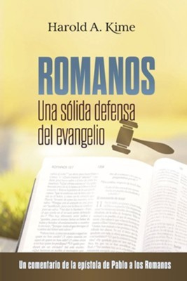 Romanos/Una Solida Defensa Del Evangelio