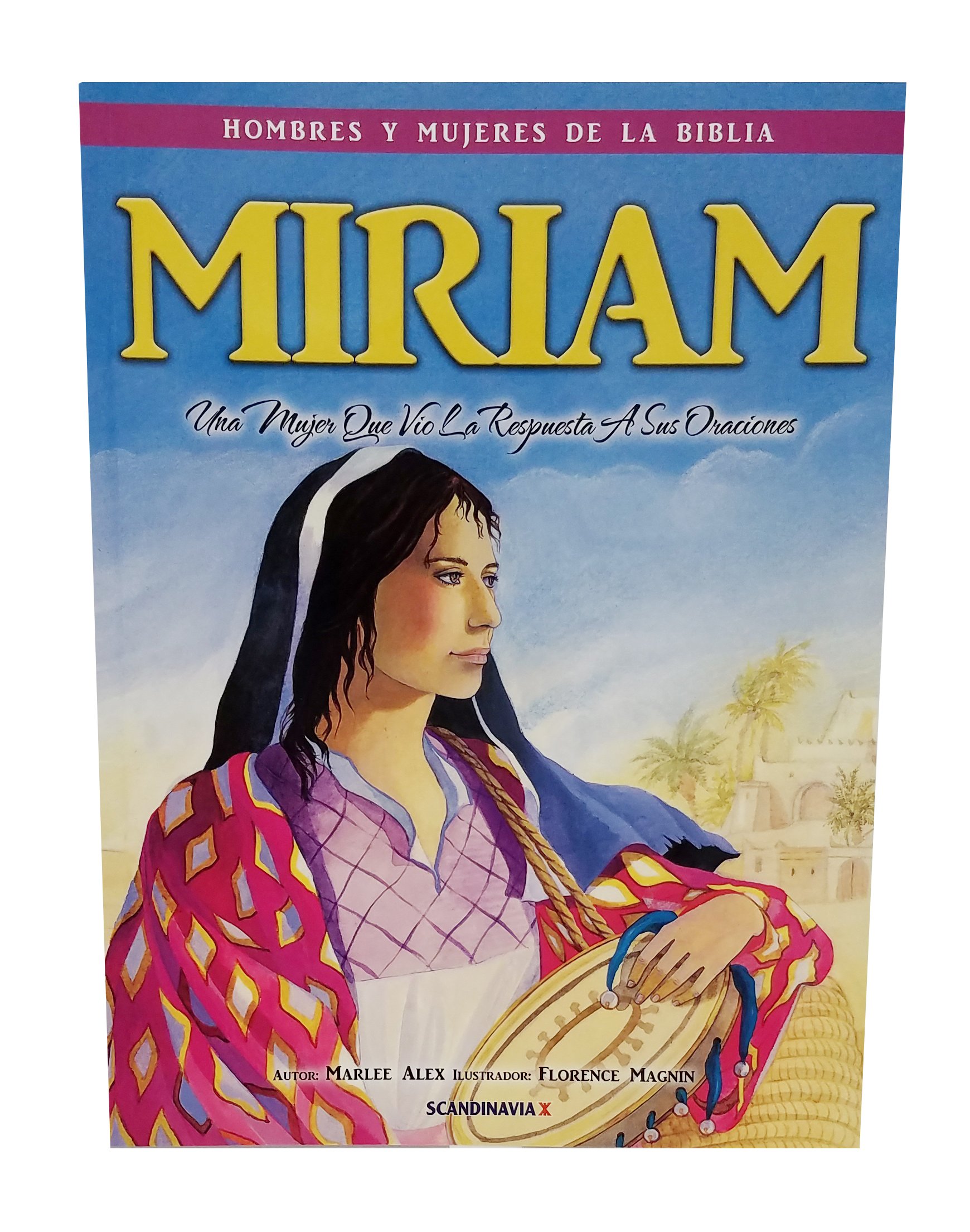 Miriam / Hombres Y Mujeres De La Biblia
