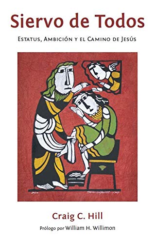 Siervo De Todos/Estatus Ambicion Y El Camino De Jesus