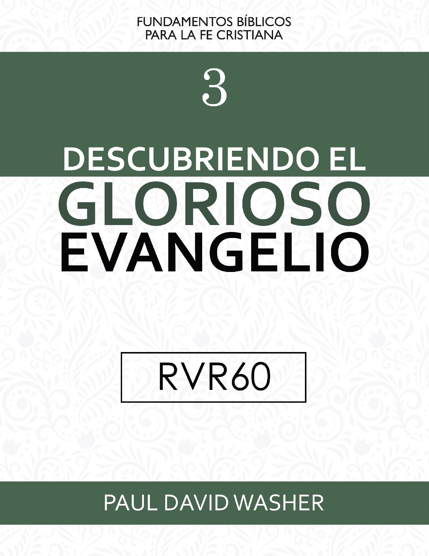 Descubriendo El Glorioso Evangelio RVR60