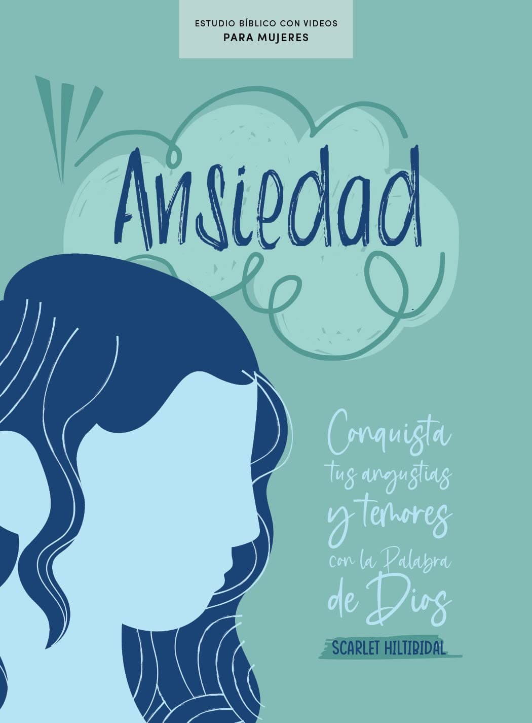 Ansiedad/Estudio Biblico Con Videos Para Mujeres