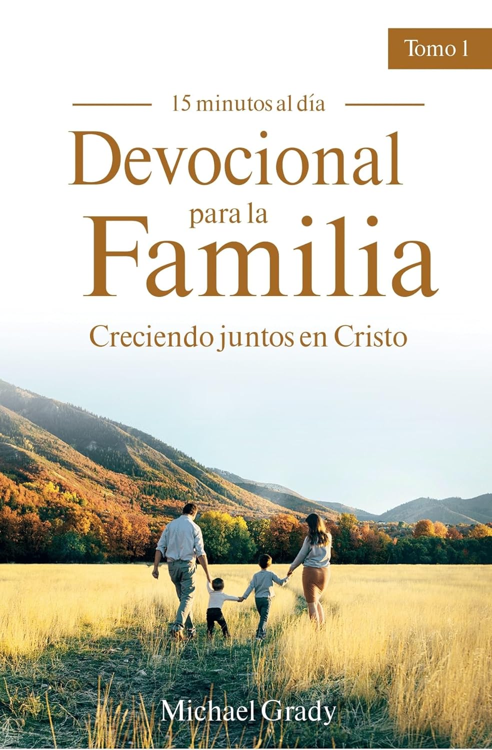 Devocional Para La Familia Tomo 1 Creciendo Juntos En Cristo 9781949206623 Clc Colombia