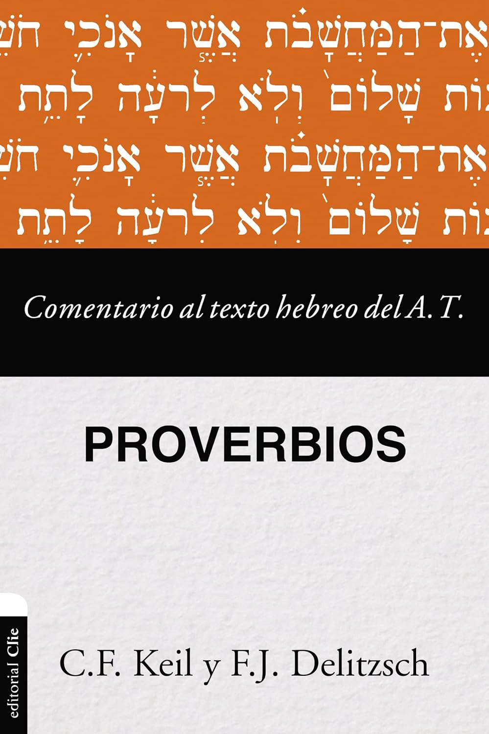 Comentario al Texto Hebreo del Antiguo Testamento/Proverbios
