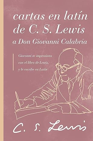 Cartas En Latín De CS Lewis A Don Giovanni Calabria