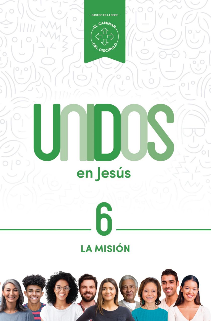 Unidos en Jesús, volumen 6: La Misión