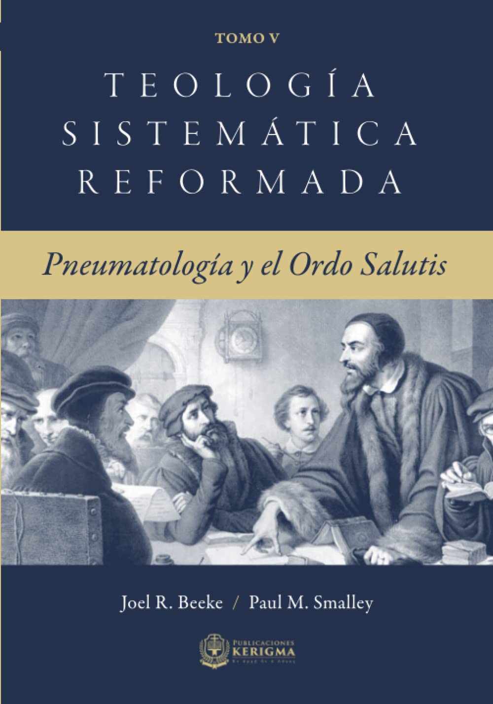 Teología Sistemática Reformada Vol.5