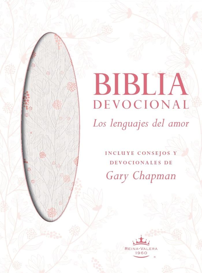 Biblia RVR60/ Los Lenguajes Del Amor/ Edición Oro Rosa