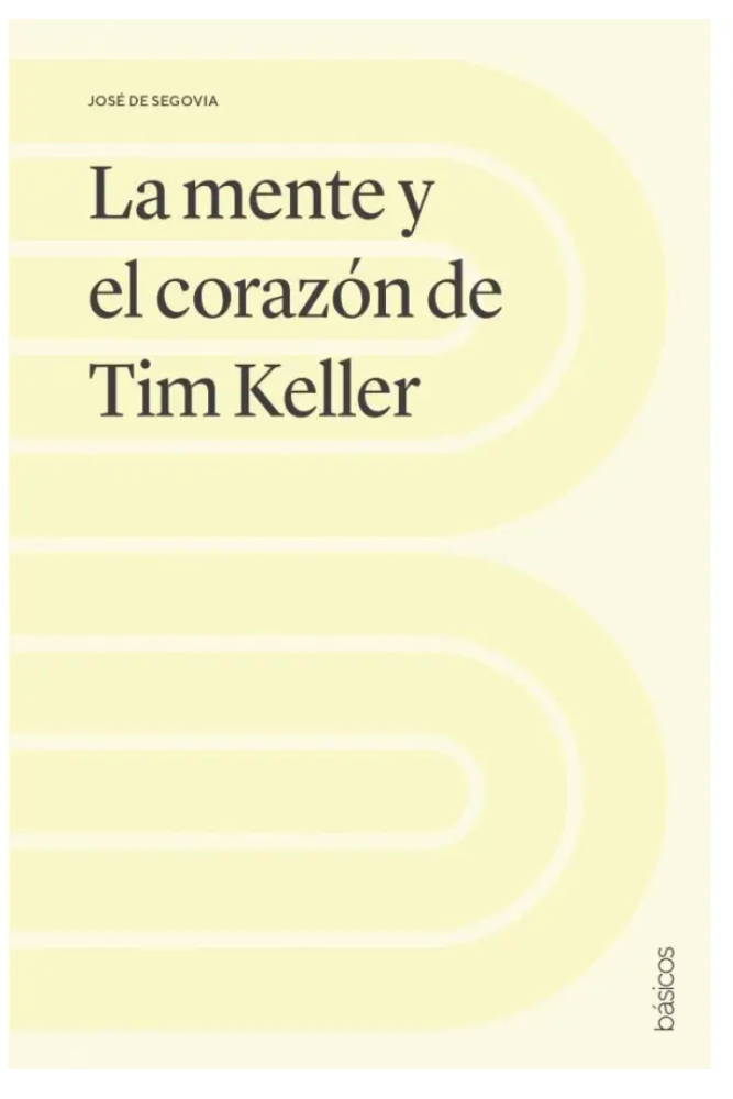 La Mente y el Corazón de Tim Keller