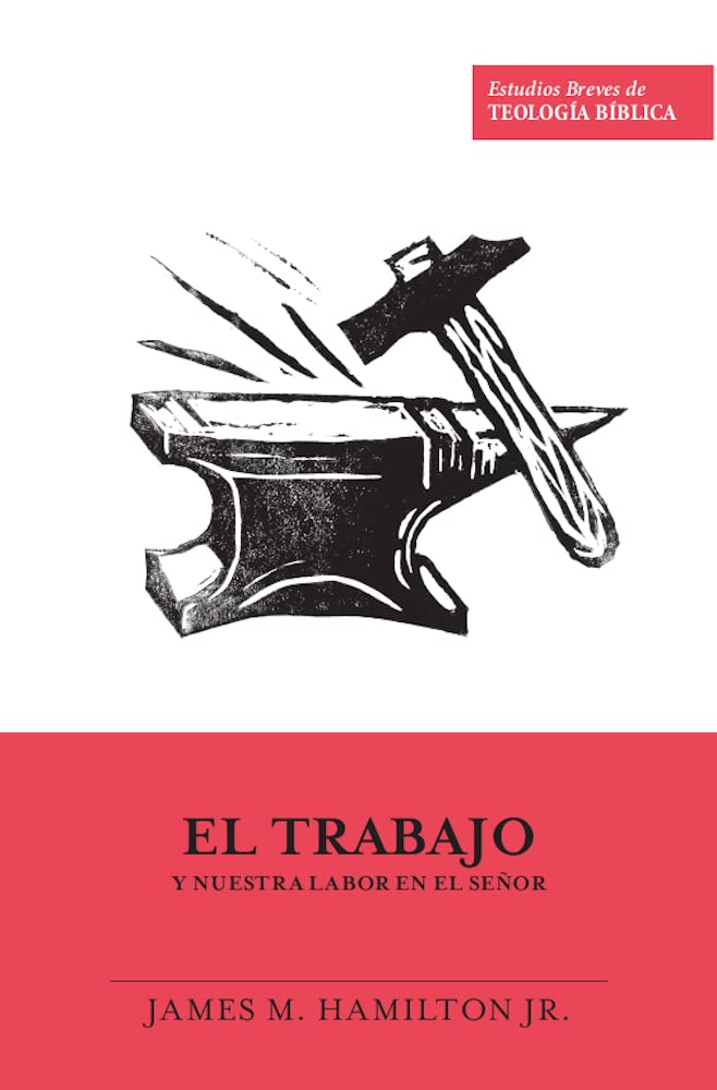 El Trabajo Y Nuestra Labor En El Senor
