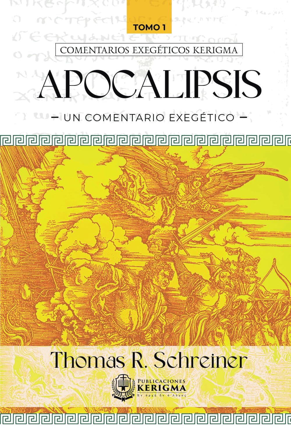 Apocalipsis Un Comentario Exegético Tomo 1