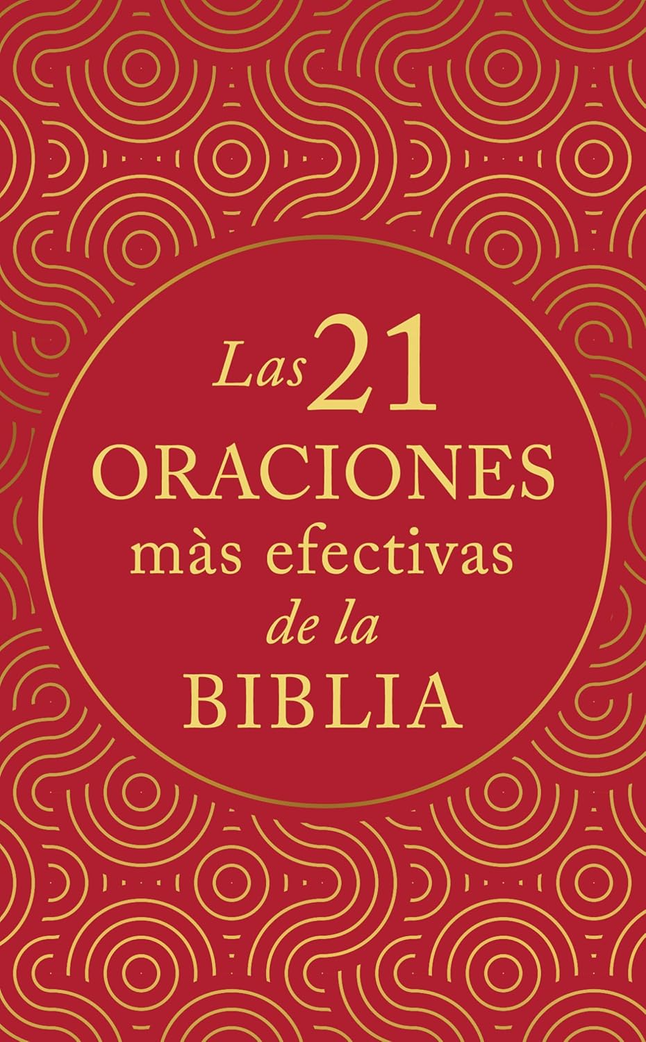 Las 21 Oraciones más Efectivas de la Biblia