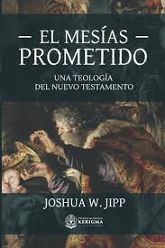 Mesias Prometido/ Una Teologia Del Nuevo Testamento