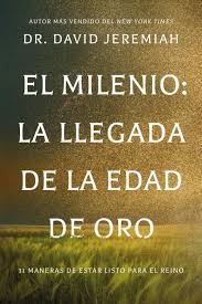 Milenio El/ La Llegada De La Edad De Oro
