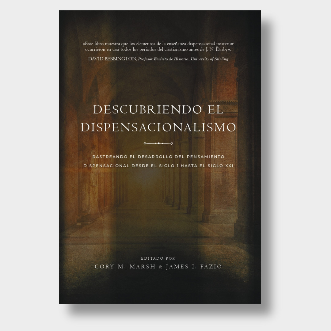 Descubriendo el dispensacionalismo