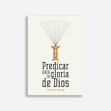 Predicar Para La Gloria De Dios