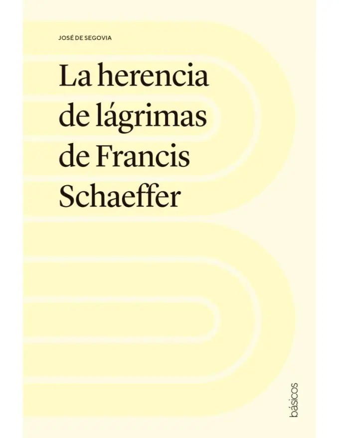 Herencia De Lágrimas De Francis Schaeffer