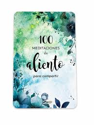 100 Meditaciones De Aliento Para Compartir