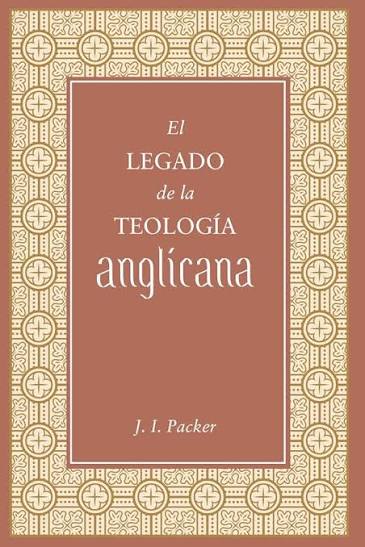 Legado De La Teologia Anglicana