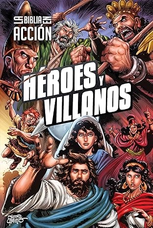 Héroes y Villanos Biblia en Acción