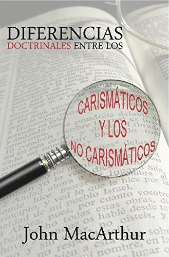 Diferencias doctrinales entre los carismáticos y no carismáticos