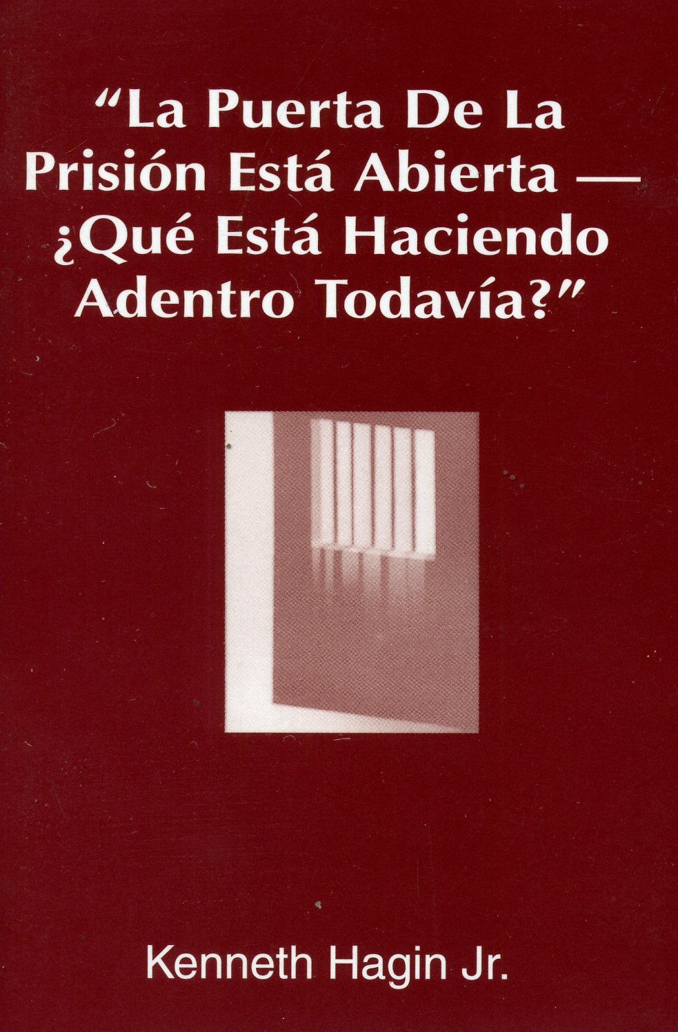 "La puerta de la prisión está abierta ¿Qué está haciendo