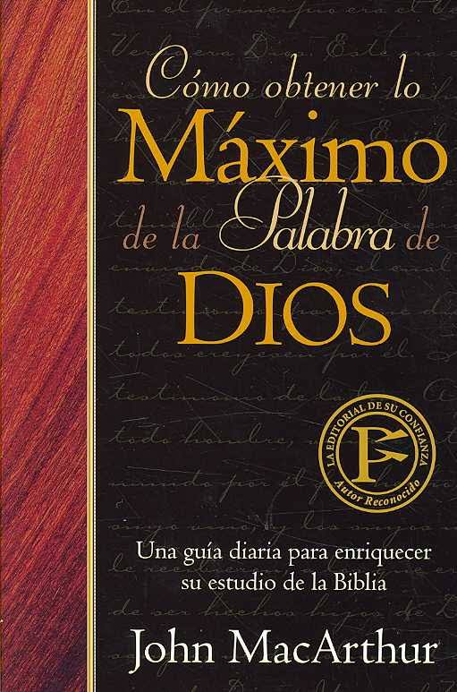 Cómo obtener lo máximo de la palabra de Dios